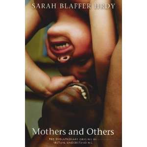 Mothers and Others The Evolutionary Origins of Mutual Understanding 
