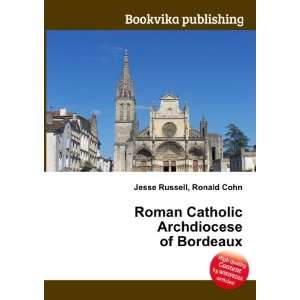   Catholic Archdiocese of Bordeaux Ronald Cohn Jesse Russell Books