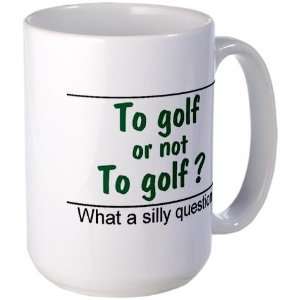    To Golf or Not Sports Large Mug by CafePress: Everything Else