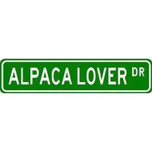  ALPACA LOVER Street Sign ~ Custom 6x24 Aluminum Street 