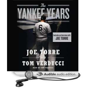  The Yankee Years (Audible Audio Edition) Joe Torre, Tom 