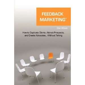  Feedback Marketing How to Duplicate Clients, Attract 