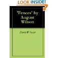 Fences by August Wilson by David Wheeler ( Kindle Edition   Oct 