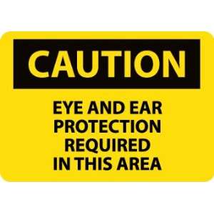 SIGNS EYE AND EAR PROTECTION REQUIRED IN THIS