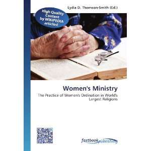  Womens Ministry The Practice of Womens Ordination in 
