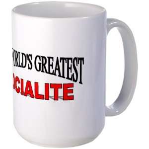 The Worlds Greatest Socialite Humor Large Mug by   