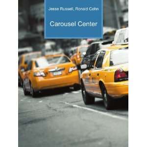  Carousel Center Ronald Cohn Jesse Russell Books