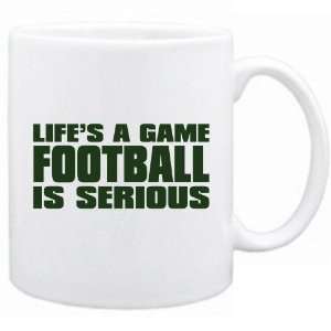 New  Life Is A Game , Football Is Serious   Mug Sports  