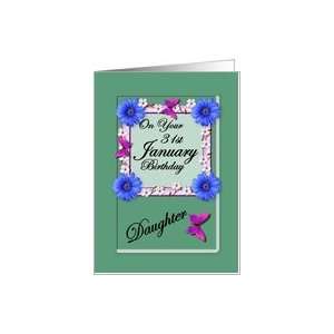  Month January & Age Specific 31st Birthday   Daughter Card 