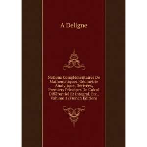   rentiel Et Integral, Etc., Volume 1 (French Edition) A Deligne Books