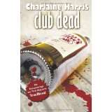 Club Dead True Blood 3 Ein von Charlaine Harris (Broschiert 