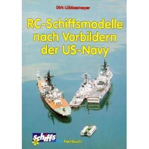 RC Schiffsmodelle nach Vorbildern der US Navy  Dirk 