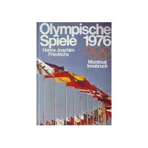 Olympische Spiele 1976. Montreal   Innsbruck: .de: Hanns Joachim 