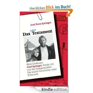 Das neue Testament Mein Großvater Axel Springer, Friede, ich und der 