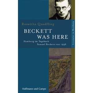 Beckett was here Hamburg im Tagebuch Samuel Becketts von 1936  