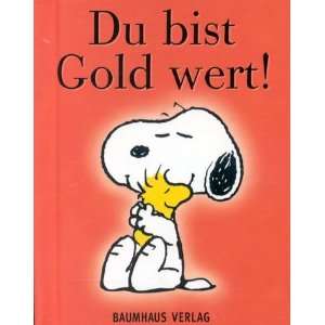 Du bist Gold wert!: .de: Charles M. Schulz: Bücher