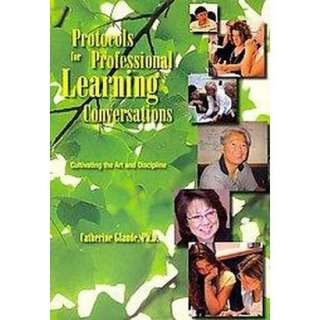 Protocols for Professional Learning Conversations (Reprint) (Paperback 