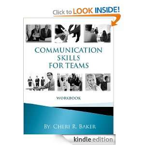 Communication Skills for Teams Cheri Baker  Kindle Store