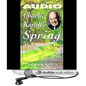  Charles Kuralts Spring (Audible Audio Edition) Charles Kuralt Books