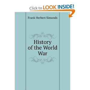  History of the World War Frank Herbert Simonds Books