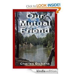 Our Mutual Friend (Annotated) Charles Dickens  Kindle 