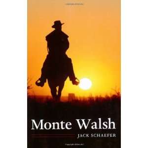  Monte Walsh [Paperback] Jack Schaefer Books