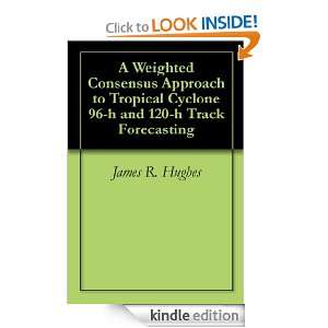   and 120 h Track Forecasting James R. Hughes  Kindle Store