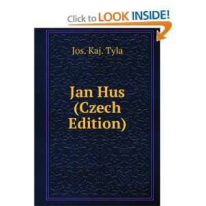  Jan Hus (Czech Edition) Jos. Kaj. Tyla Books