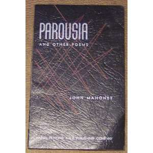  Parousia and Other Poems: John Mahoney: Books