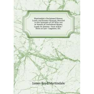   of Kin  Heirs at Law  Legatees, Etc. . James Boyd Martindale Books