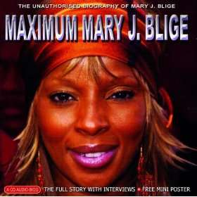  Maximum Mary J. Blige The Unauthorised Biography Of Mary J. Blige 