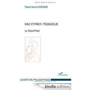 Max Stirner, pédagogue  Le Grand Front (Ouverture philosophique 