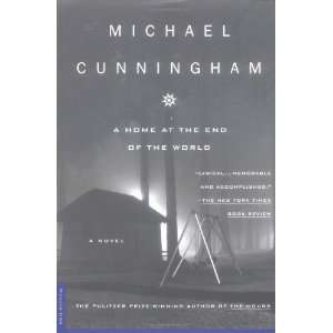   at the End of the World A Novel By Michael Cunningham  N/A  Books