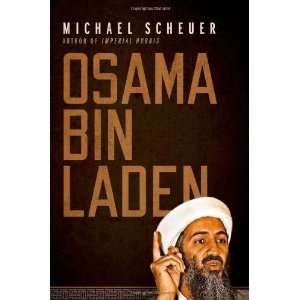  Osama Bin Laden [Hardcover]: Michael Scheuer: Books