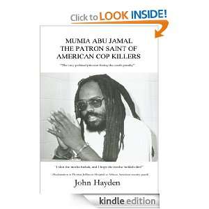 MUMIA ABU JAMAL: THE PATRON SAINT OF AMERICAN COP KILLERS: John Hayden 