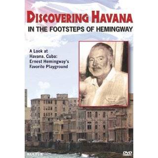 Discovering Havana   in the Footsteps of Hemingway ~ Ernest Hemingway 