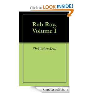 Rob Roy, Volume I Sir Walter Scott  Kindle Store