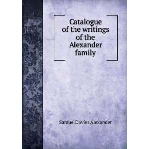   the writings of the Alexander family Samuel Davies Alexander Books