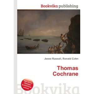  Thomas Cochrane Ronald Cohn Jesse Russell Books