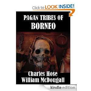   Tribes of Borneo eBook Charles Hose, William McDougall Kindle Store