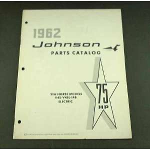  1962 62 JOHNSON Sea Horse 75 HP V4S Boat PARTS Catalog 
