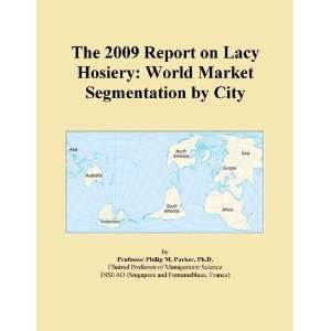  The 2009 Report on Lacy Hosiery World Market Segmentation 
