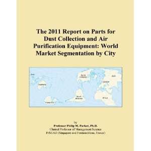 The 2011 Report on Parts for Dust Collection and Air Purification 