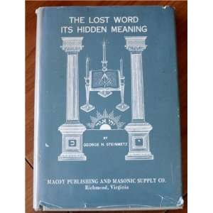  The Lost World Its Hidden Meaning George H. Steinmetz 