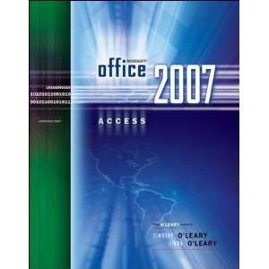  Microsoft Office Access 2007 Timothy J./ OLeary, Linda I 